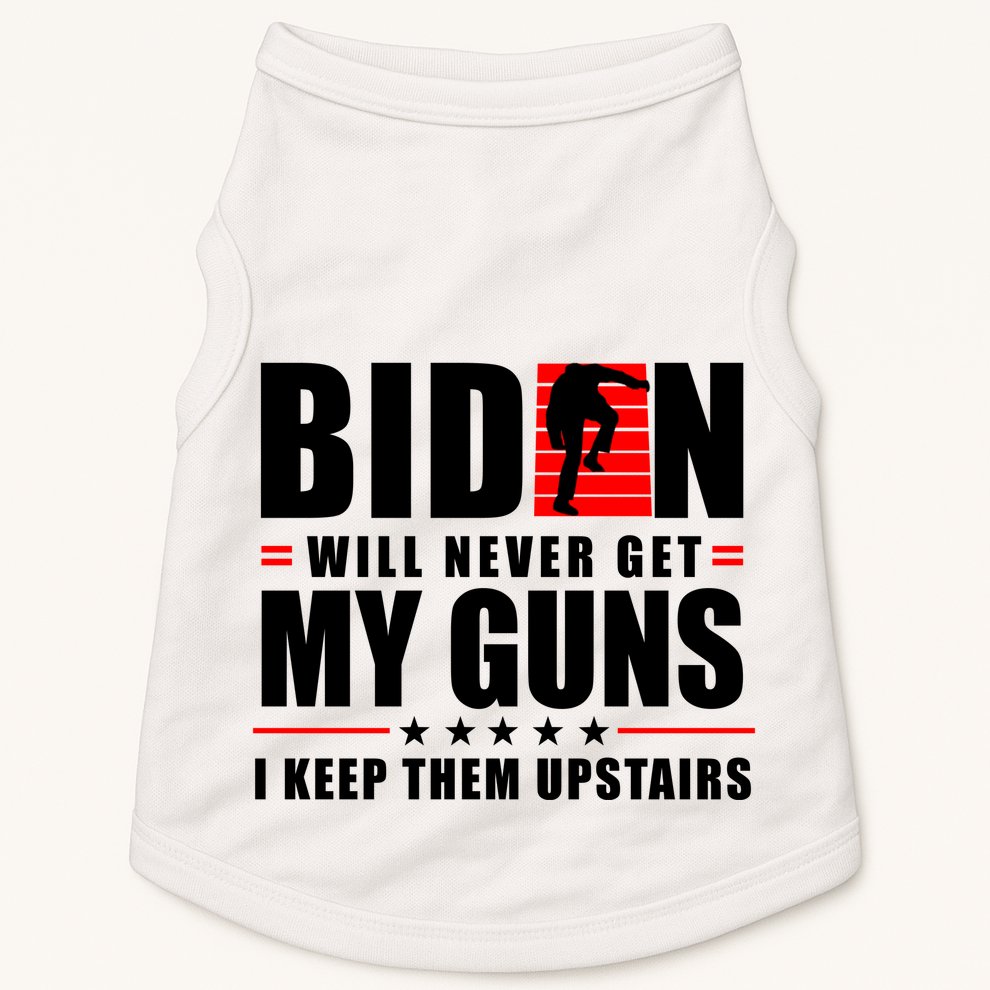 Biden Will Never Get My Guns I Keep The Upstairs Funny Politcal Doggie Tank