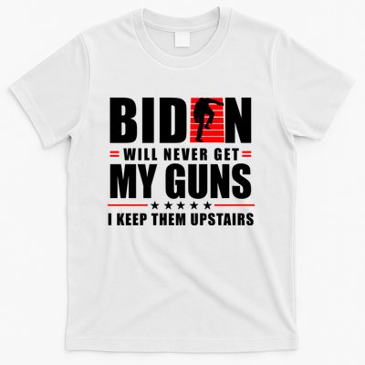 Biden Will Never Get My Guns I Keep The Upstairs Funny Politcal T-Shirt
