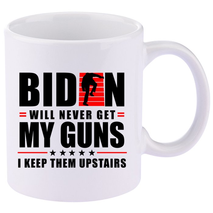 Biden Will Never Get My Guns I Keep The Upstairs Funny Politcal 11oz C Handle Ceramic Mug