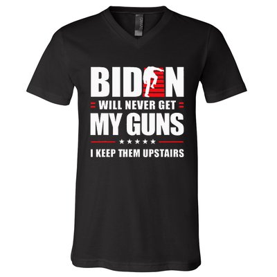 Biden Will Never Get My Guns I Keep Them Upstairs V-Neck T-Shirt