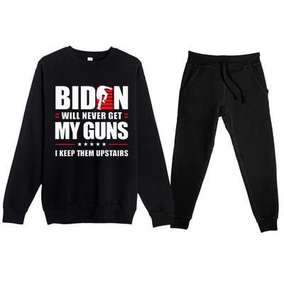 Biden Will Never Get My Guns I Keep Them Upstairs Premium Crewneck Sweatsuit Set