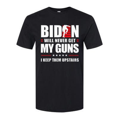 Biden Will Never Get My Guns I Keep Them Upstairs Softstyle CVC T-Shirt