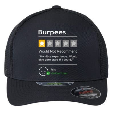 Burpees Would Not Recommend Men Women Gift Funny Workout Flexfit Unipanel Trucker Cap