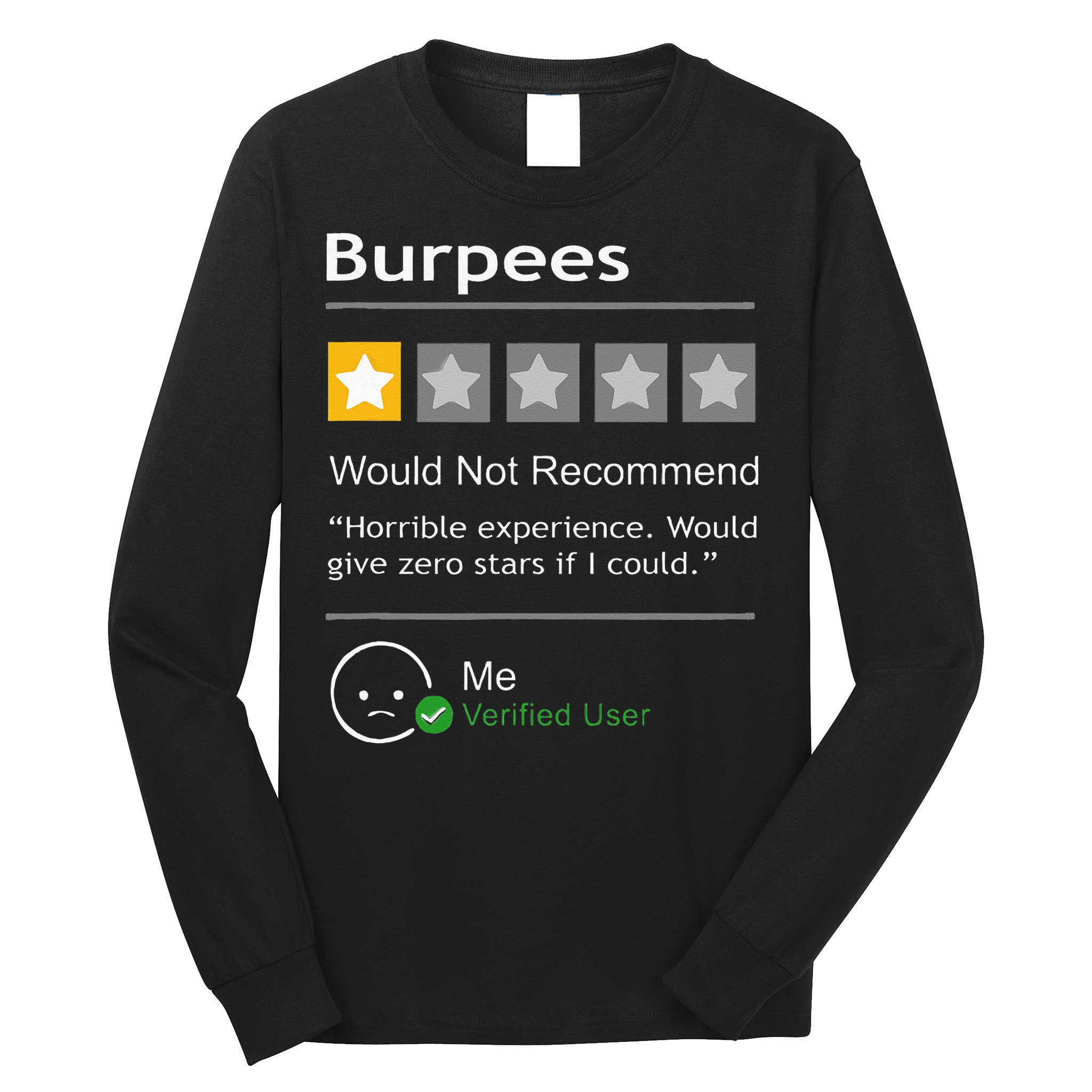 Burpees Would Not Recommend Men Women Gift Funny Workout Long Sleeve Shirt
