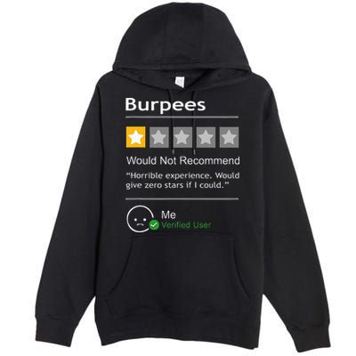 Burpees Would Not Recommend Men Women Gift Funny Workout Premium Pullover Hoodie