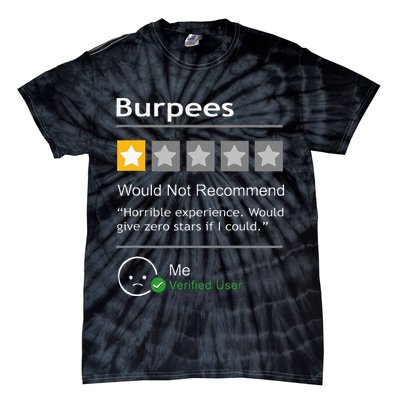 Burpees Would Not Recommend Men Women Gift Funny Workout Tie-Dye T-Shirt