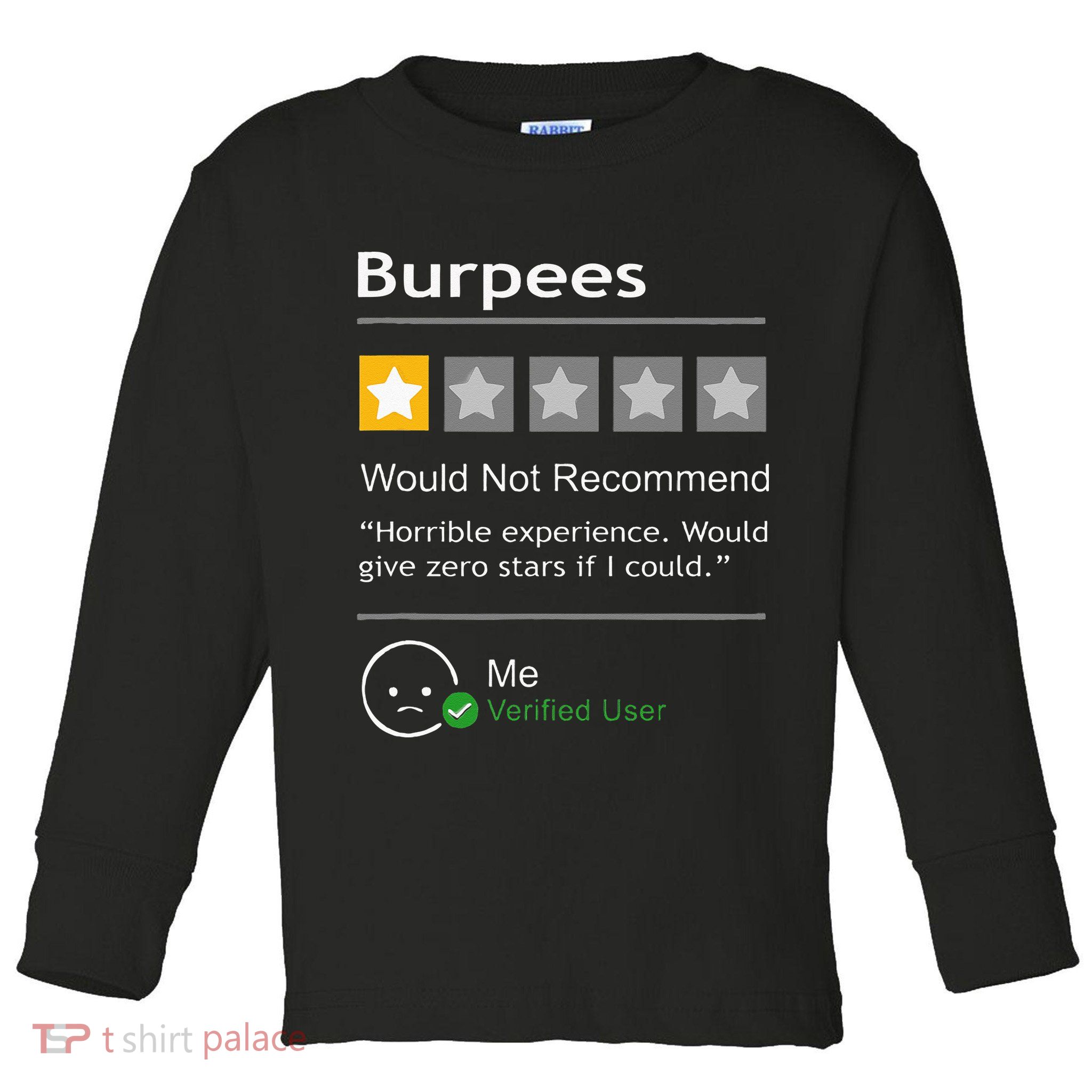 Burpees Would Not Recommend Men Women Gift Funny Workout Toddler Long Sleeve Shirt