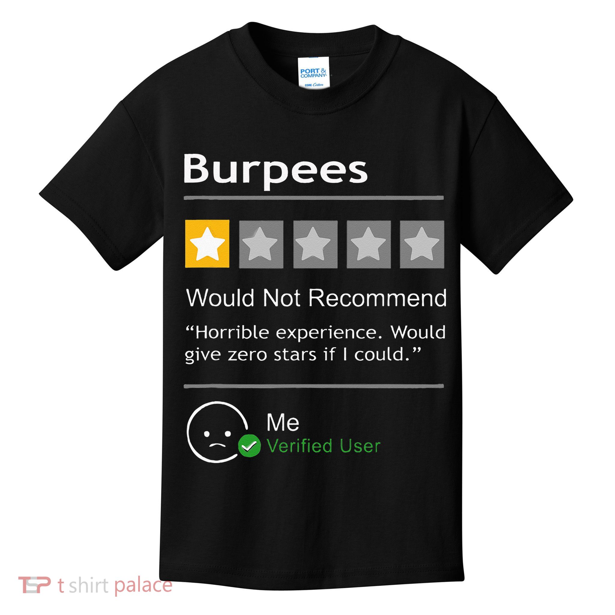 Burpees Would Not Recommend Men Women Gift Funny Workout Kids T-Shirt