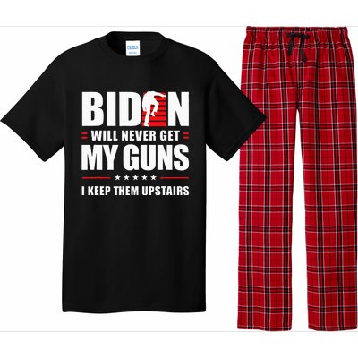 Biden Will Never Get My Guns I Keep Them Upstairs Pajama Set