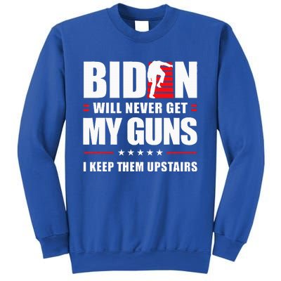 Biden Will Never Get My Guns I Keep Them Upstairs Sweatshirt