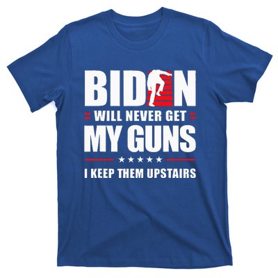 Biden Will Never Get My Guns I Keep Them Upstairs T-Shirt