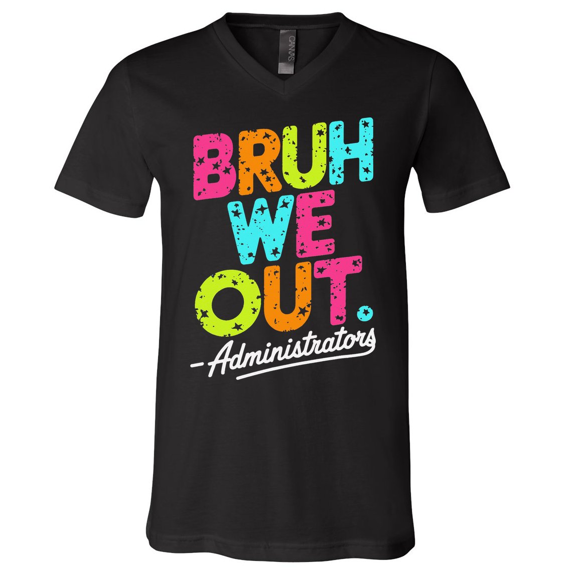 Bruh We Out Last Day Of School Teacher Humor V-Neck T-Shirt