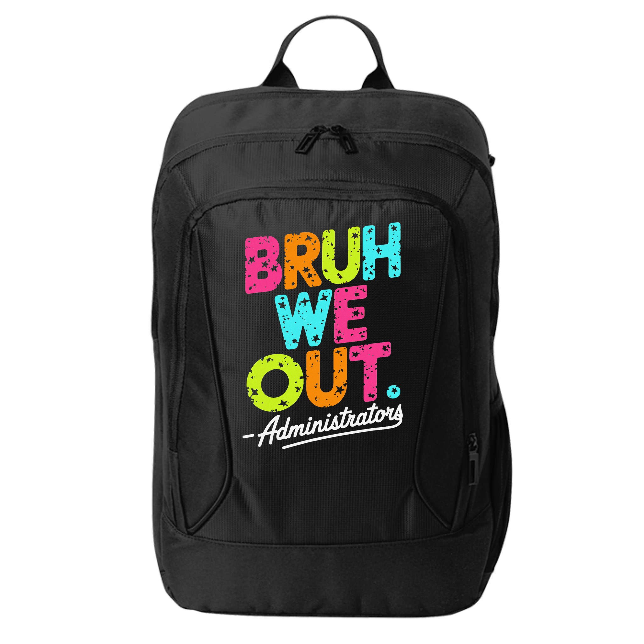 Bruh We Out Last Day Of School Teacher Humor City Backpack