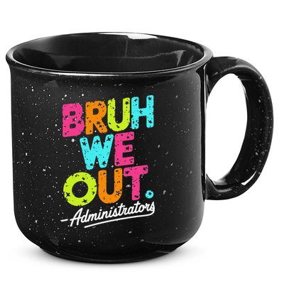 Bruh We Out Last Day Of School Teacher Humor 15oz Campfire Ceramic Mug