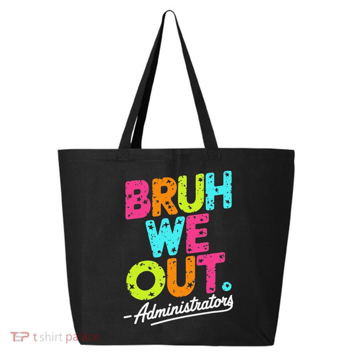 Bruh We Out Last Day Of School Teacher Humor 25L Jumbo Tote