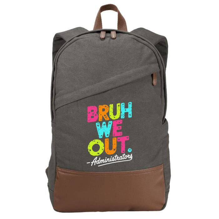 Bruh We Out Last Day Of School Teacher Humor Cotton Canvas Backpack