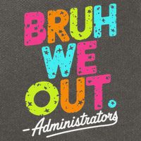 Bruh We Out Last Day Of School Teacher Humor Cotton Canvas Backpack