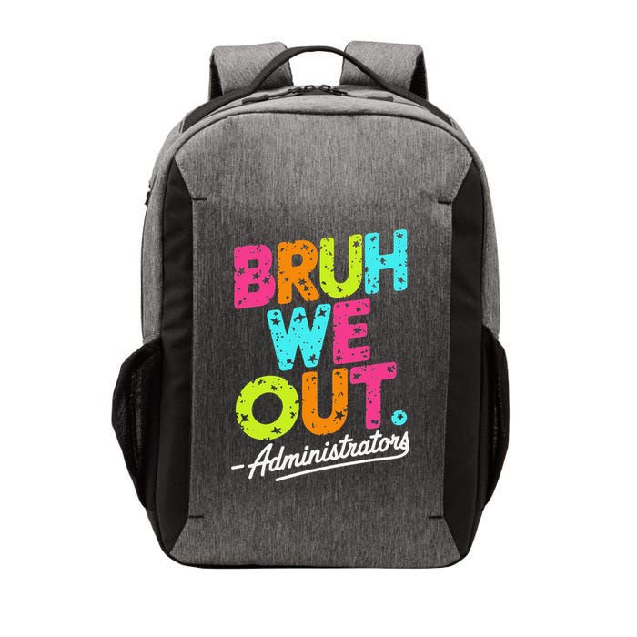 Bruh We Out Last Day Of School Teacher Humor Vector Backpack