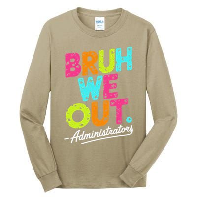 Bruh We Out Last Day Of School Teacher Humor Tall Long Sleeve T-Shirt