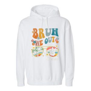 Bruh We Out Teachers Last Day Of School End Of School Year Garment-Dyed Fleece Hoodie