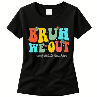 Bruh We Out Substitute Teachers Happy Last Day Of School Womens T-Shirt