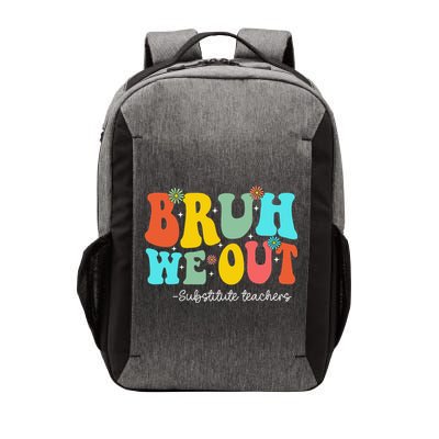 Bruh We Out Substitute Teachers Happy Last Day Of School Vector Backpack