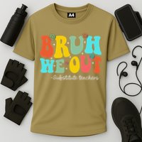 Bruh We Out Substitute Teachers Happy Last Day Of School Cooling Performance Crew T-Shirt
