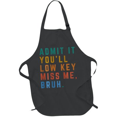 Bruh We Out Teacher - Admit It Youll Low Key Miss Me Bruh Apron