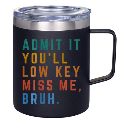 Bruh We Out Teacher - Admit It Youll Low Key Miss Me Bruh 12oz Stainless Steel Coffee Mug