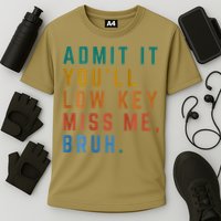 Bruh We Out Teacher - Admit It Youll Low Key Miss Me Bruh Cooling Performance Crew T-Shirt