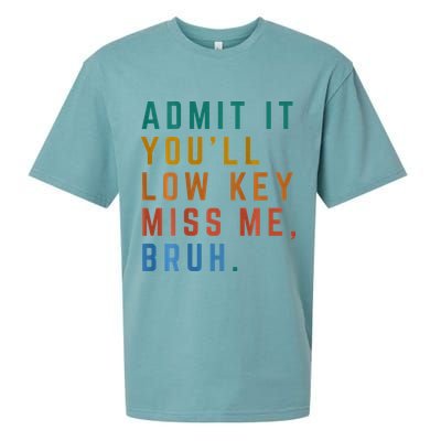 Bruh We Out Teacher - Admit It Youll Low Key Miss Me Bruh Sueded Cloud Jersey T-Shirt