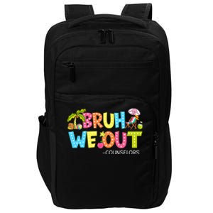 Bruh We Out Counselors Last Day Of School Impact Tech Backpack