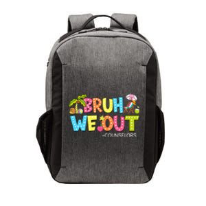 Bruh We Out Counselors Last Day Of School Vector Backpack