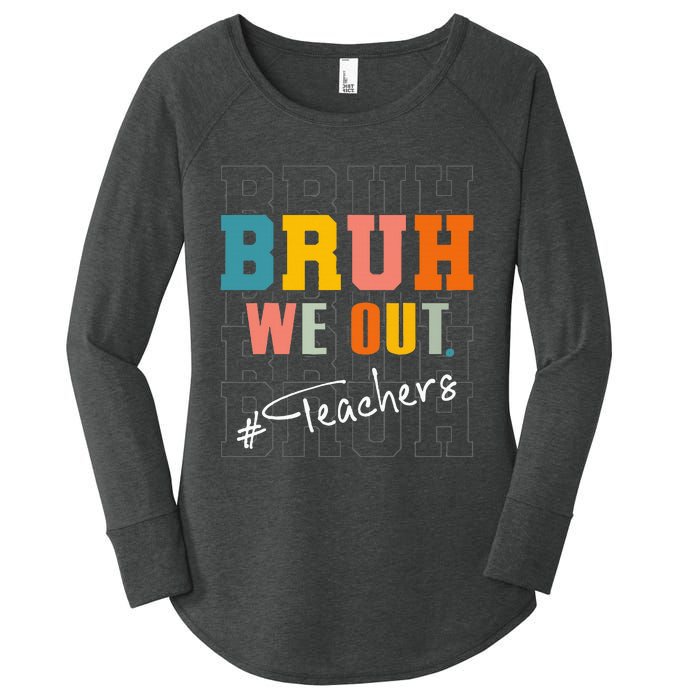 Bruh We Out Teachers End Of School Year Women's Perfect Tri Tunic Long Sleeve Shirt