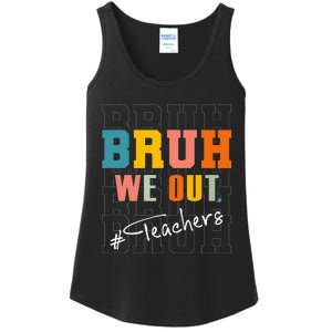 Bruh We Out Teachers End Of School Year Ladies Essential Tank