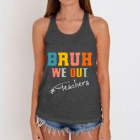 Bruh We Out Teachers End Of School Year Women's Knotted Racerback Tank