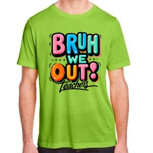 Bruh We Out Teachers Gift Adult ChromaSoft Performance T-Shirt