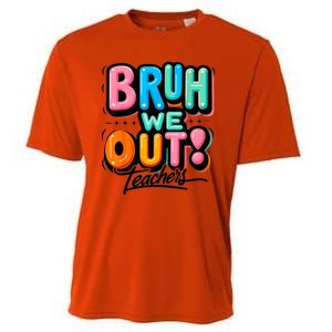 Bruh We Out Teachers Gift Cooling Performance Crew T-Shirt