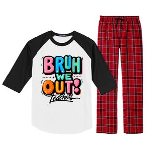 Bruh We Out Teachers Gift Raglan Sleeve Pajama Set