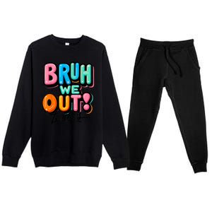 Bruh We Out Teachers Gift Premium Crewneck Sweatsuit Set