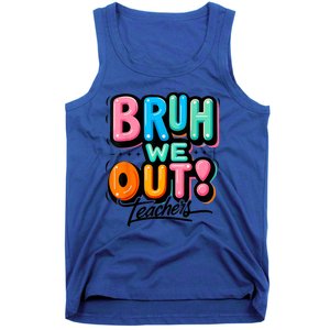 Bruh We Out Teachers Gift Tank Top