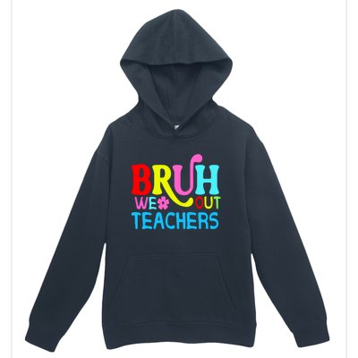 Bruh We Out Teachers Celebration Urban Pullover Hoodie