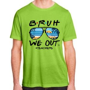 Bruh We Out Teachers End Of School Year Teacher Hello Summer Gift Adult ChromaSoft Performance T-Shirt