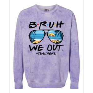 Bruh We Out Teachers End Of School Year Teacher Hello Summer Gift Colorblast Crewneck Sweatshirt