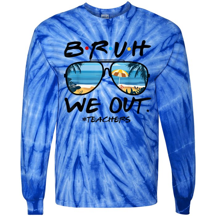 Bruh We Out Teachers End Of School Year Teacher Hello Summer Gift Tie-Dye Long Sleeve Shirt