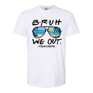 Bruh We Out Teachers End Of School Year Teacher Hello Summer Gift Softstyle CVC T-Shirt