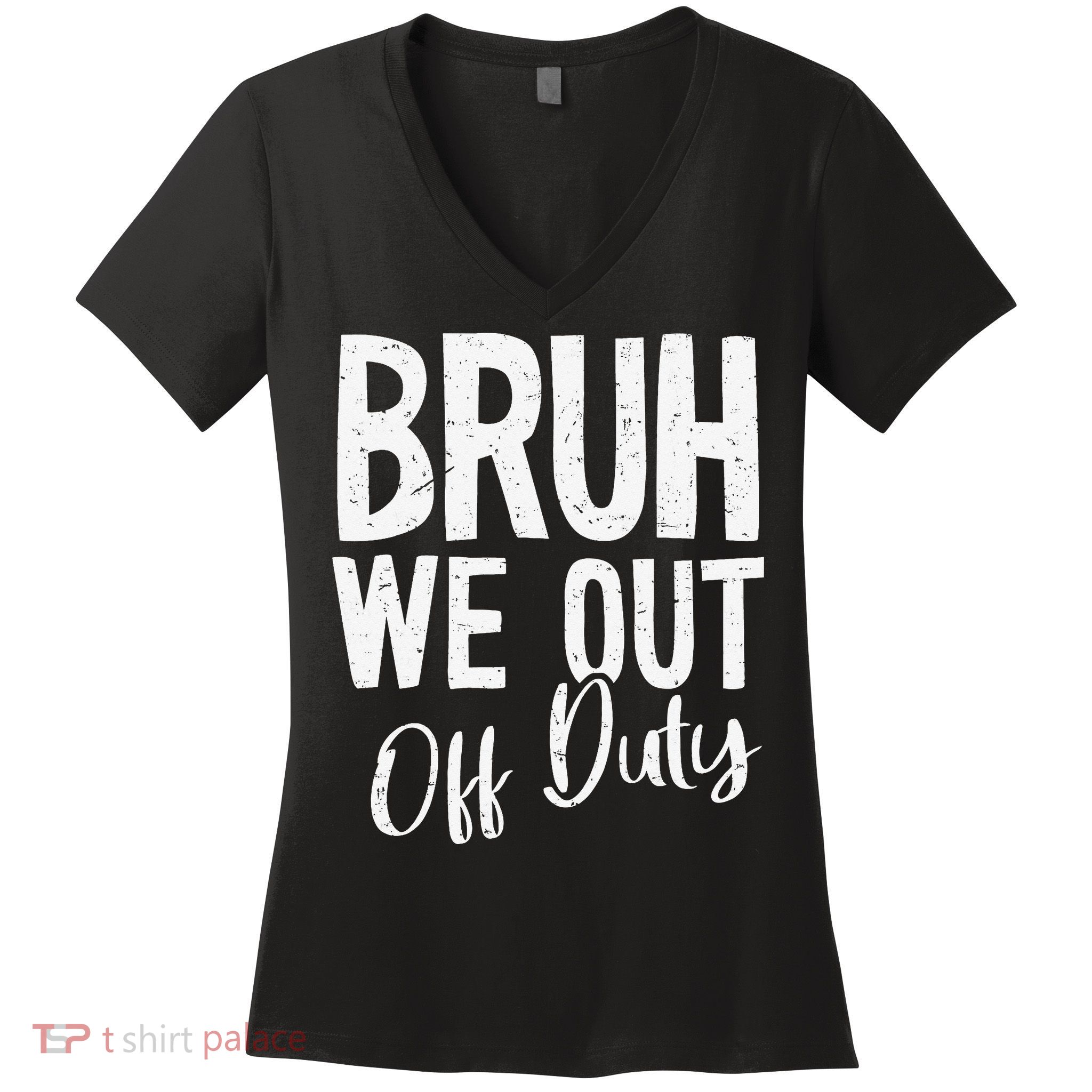 Bruh We Out Off Duty Last Day Of School 2025 Summer Break Women's V-Neck T-Shirt