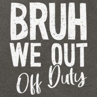 Bruh We Out Off Duty Last Day Of School 2025 Summer Break Cotton Canvas Backpack
