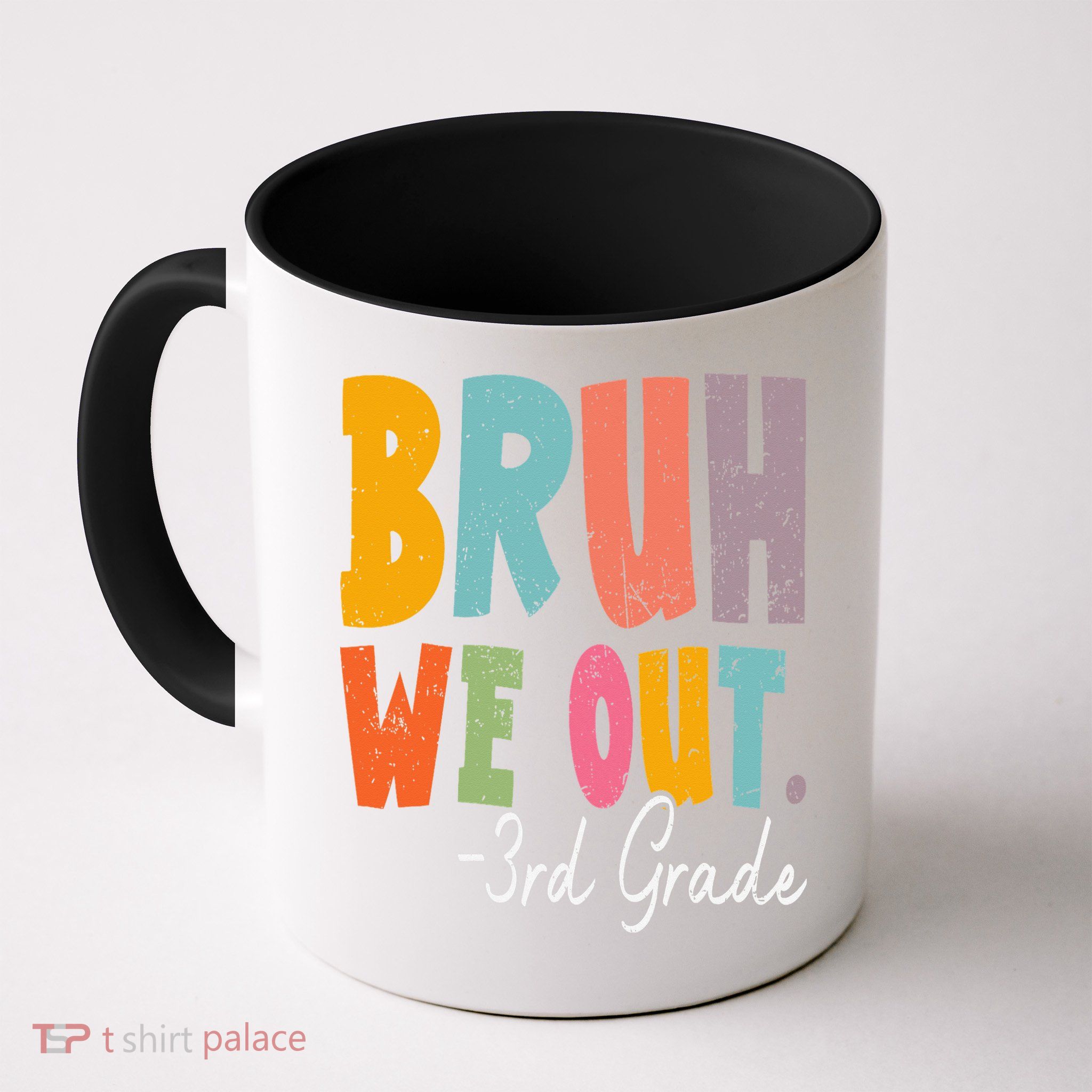 Bruh We Out 3rd Grade Last Day Of School Teacher Student Mug