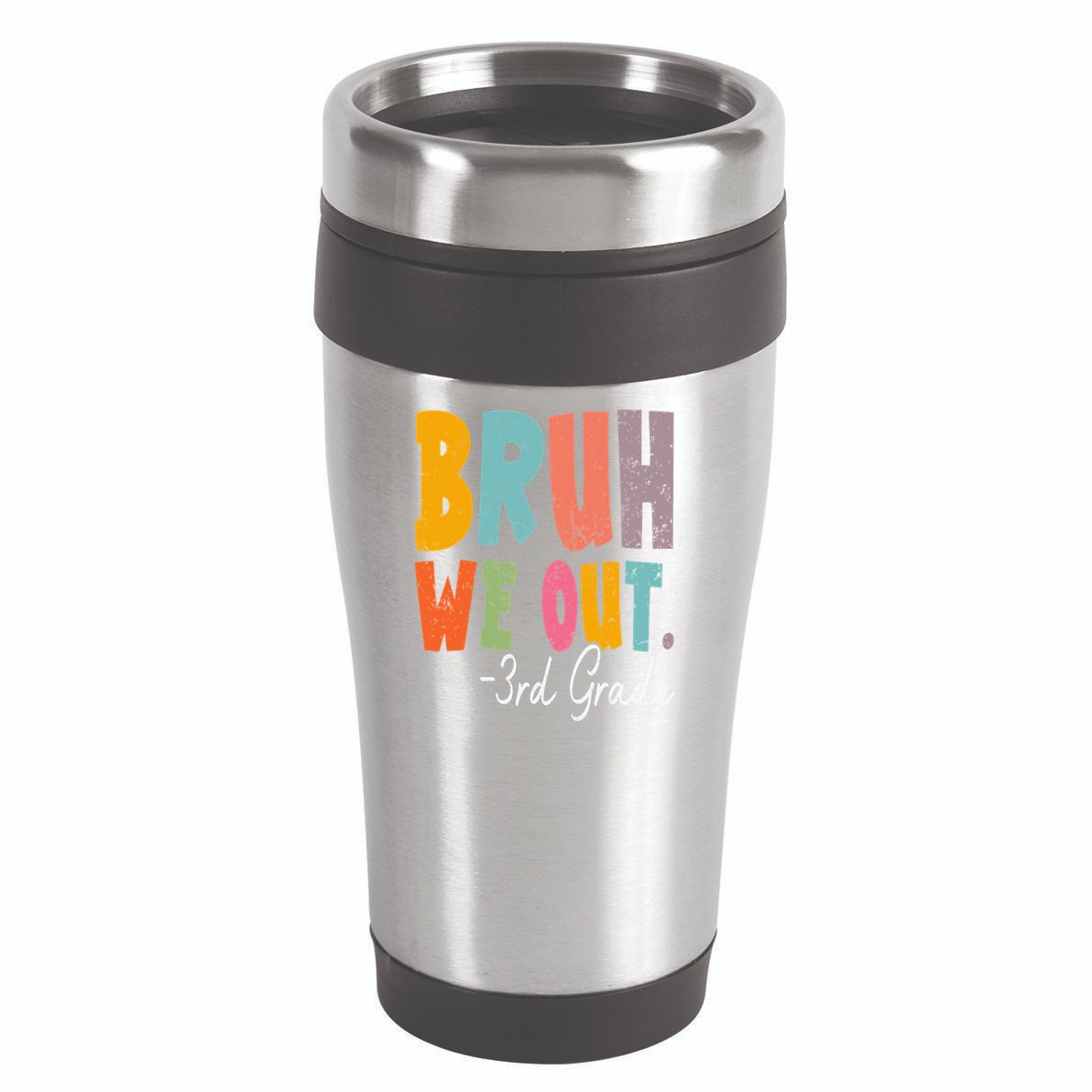 Bruh We Out 3rd Grade Last Day Of School Teacher Student 16oz Travel Tumbler
